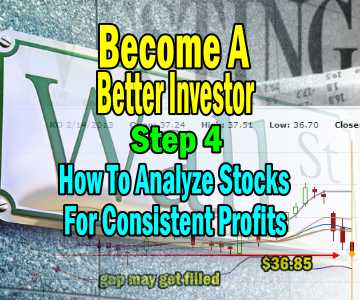 How To Analyze Stocks For Consistent Profits – Become A Better Investor Step 4