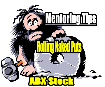 Rolling Naked Puts on ABX Stock – Questions and Answers