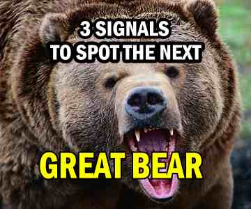 3 Warning Signals To Spot The Next Great Bear