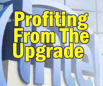 Profiting From The Upgrade On Intel Stock