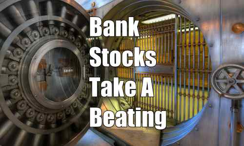 Quick Comments – Bank Stocks Take A Beating – Sep 5 2017