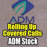 Risks of Rolling Up Covered Calls – ADM Stock Trade Update