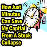 Joy Of The Big Cap Stock – How Just Minutes Can Save My Capital From A Stock Collapse