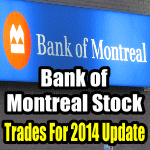 Bank Of Montreal Stock (BMO) Trades For 2014 Update – Jan 2 2015 – Cost Basis Reduced to $64.48