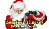 Looking For Santa Claus Rally - Stock Market Outlook