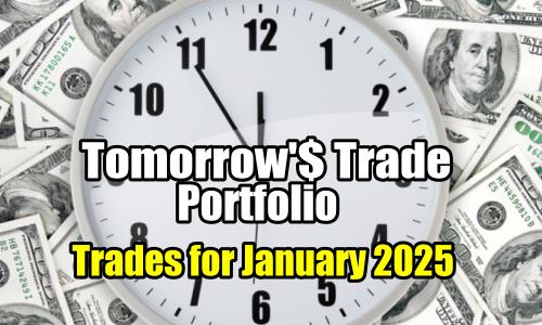 Tomorrow's Trade Portfolio for Jan 2025