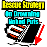 Deep In The Money Puts Rescue Strategy With Naked Calls