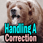 Market Direction – How I Handle A Correction