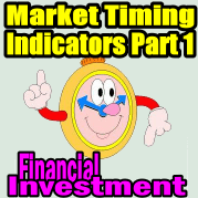 Financial Investment Using Market Timing Indicators Part 1