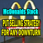 Put Selling Strategy For Correction or Downturn – McDonalds Stock