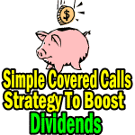 Nucor Stock – Simple Covered Calls Strategy To Boost The Dividend