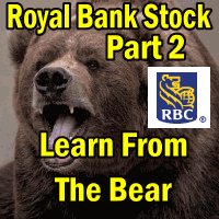 Royal Bank Stock – Learn From The Bear Part 2