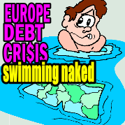 Europe Debt Crisis / Greek Debt Crisis Swimming Naked