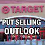 Target Stock (TGT) Drops After Earnings Disappoint – Put Selling Outlook