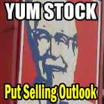 Put Selling Outlook For Yum Stock – Gotta Love The Colonel